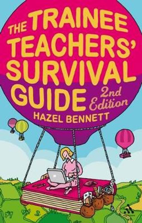 Trainee Teachers' Survival Guide by Hazel Bennett 9781847060563