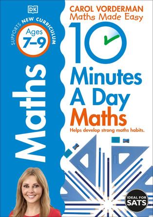 10 Minutes a Day Maths Ages 7-9 Key Stage 2 by Carol Vorderman