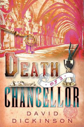 Death of a Chancellor by David Dickinson 9781845295394