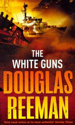 The White Guns by Douglas Reeman 9780099502302