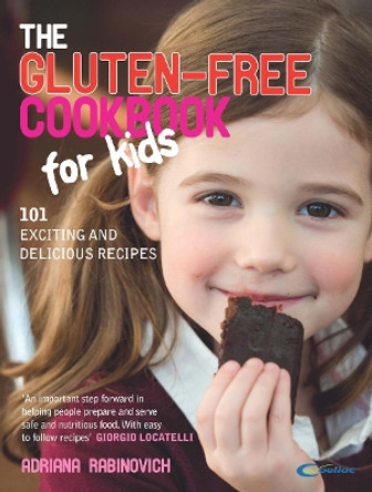 The Gluten-free Cookbook for Kids by Adriana Rabinovich 9780091923891