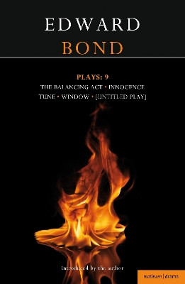 Bond Plays: 9: Innocence; Window, Tune, Balancing Act; The Edge by Edward Bond 9781408160633