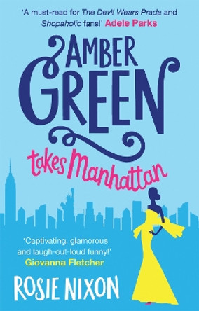 Amber Green Takes Manhattan by Rosie Nixon 9781848455085