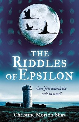 The Riddles of Epsilon by Christine Morton-Shaw 9780007199822