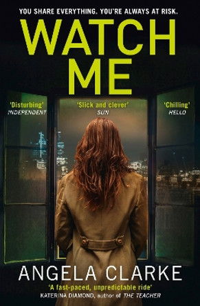 Watch Me by Angela Clarke 9780008174613