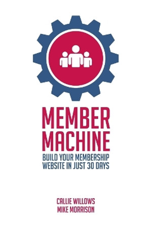 Member Machine by Mike Morrison 9781326877002