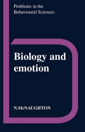 Biology and Emotion by Neil McNaughton 9780521319386