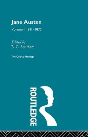 Jane Austen: The Critical Heritage Volume 1 1811-1870 by B. C. Southam