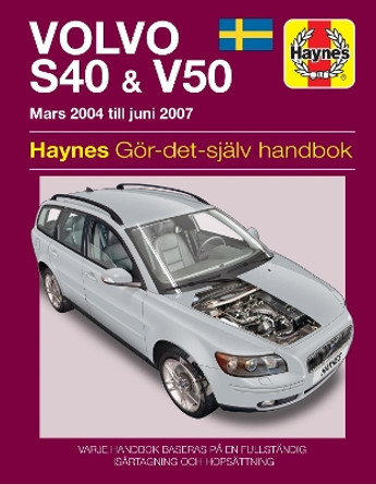 Volvo S40 & V50 Owners Workshop Manual by Haynes Publishing 9781785213502