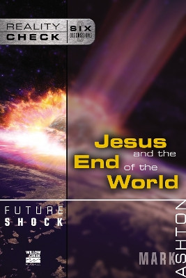 Future Shock: Jesus and the End of the World by Mark Ashton 9780310245278