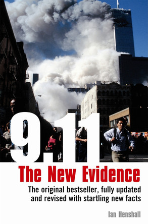 9.11: The New Evidence: Fully Updated and Revised by Ian Henshall 9781845295141