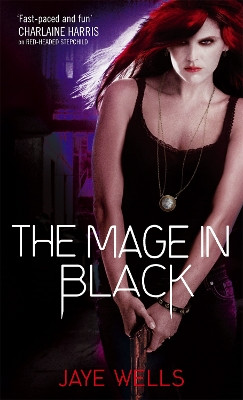 The Mage In Black: Sabina Kane: Book 2 by Jaye Wells 9781841497570