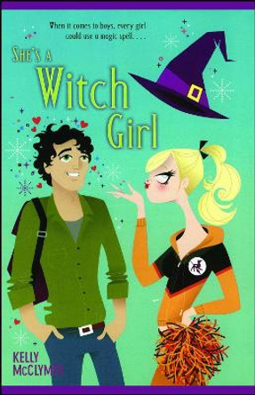 She's a Witch Girl by Kelly McClymer 9781416949022