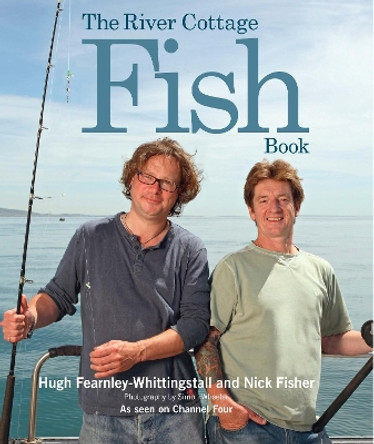 The River Cottage Fish Book by Hugh Fearnley-Whittingstall 9781408832912