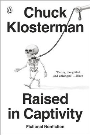 Raised In Captivity by Chuck Klosterman