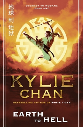 Earth to Hell (Journey to Wudang, Book 1) by Kylie Chan 9780007365746