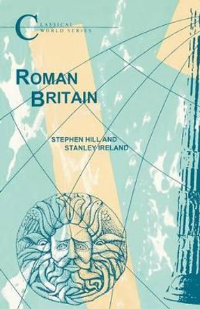 Roman Britain by Stephen R. Hill 9781853991400