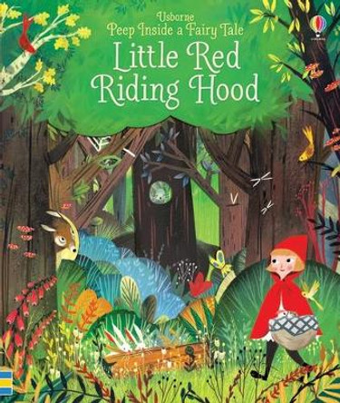 Peep Inside a Fairy Tale Little Red Riding Hood by Anna Milbourne