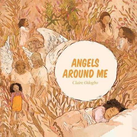 Angels Around Me by Claire Odogbo 9780228863267