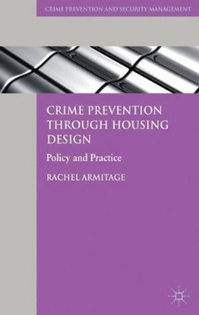 Crime Prevention through Housing Design: Policy and Practice by R. Armitage 9780230356177