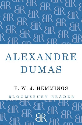 Alexandre Dumas by F. W. J. Hemmings 9781448205271