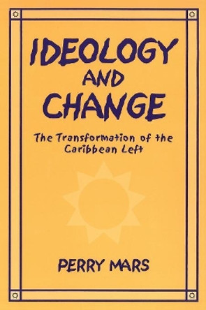 Ideology and Change by Perry Mars 9780814327692