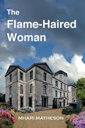 The Flame-Haired Woman by Mhari Matheson 9780993488627