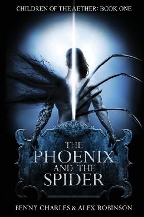 The Phoenix and the Spider by Benny Charles 9780645446418