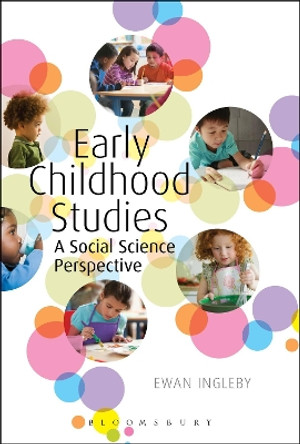 Early Childhood Studies: A Social Science Perspective by Ewan Ingleby 9781441156143