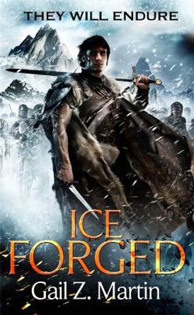 Ice Forged: Book 1 of the Ascendant Kingdoms Saga by Gail Z. Martin 9781841499154