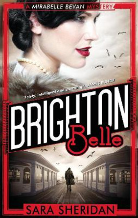 Brighton Belle by Sara Sheridan 9781472122476