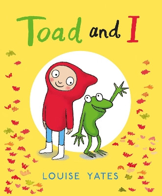 Toad and I by Louise Yates 9781780081052