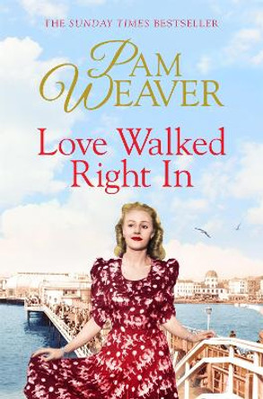 Love Walked Right In by Pam Weaver 9781447275909