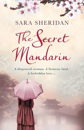 The Secret Mandarin by Sara Sheridan 9781847561893