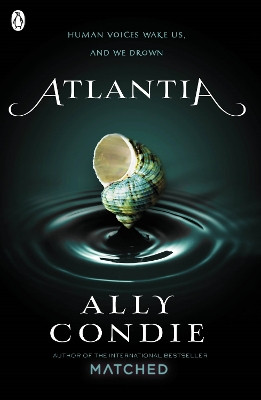 Atlantia (Book 1) by Ally Condie 9780141352916