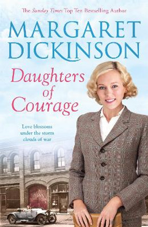 Daughters of Courage by Margaret Dickinson 9781447290926