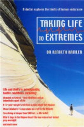 Taking Life to Extremes by Kenneth Kamler 9781841198798