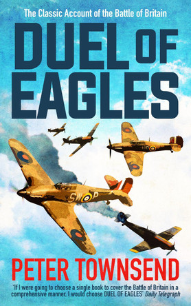 Duel of Eagles by Peter Townsend 9781913727079