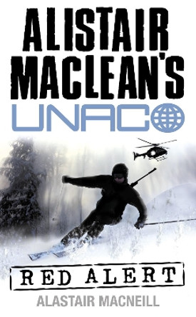 Red Alert (Alistair MacLean's UNACO) by Alastair MacNeill 9780006178491