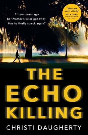 The Echo Killing (The Harper McClain series, Book 1) by Christi Daugherty 9780008238780