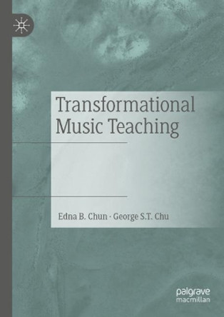 Transformational Music Teaching by Edna B. Chun 9783031389191