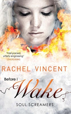 Before I Wake (Soul Screamers, Book 9) by Rachel Vincent 9781848451193