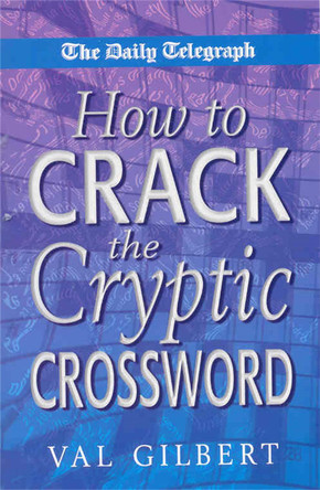 The Daily Telegraph  How to Crack a Cryptic Crossw by Val Gilbert 9780330488457