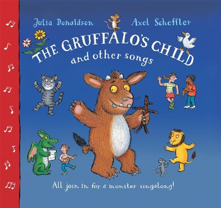 The Gruffalo's Child Song and Other Songs by Julia Donaldson 9781447213741