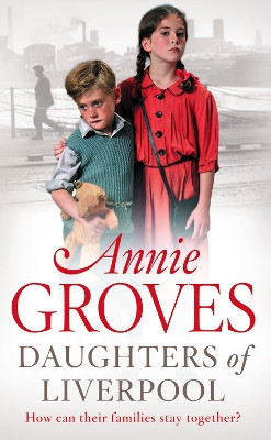 Daughters of Liverpool by Annie Groves 9780007265886