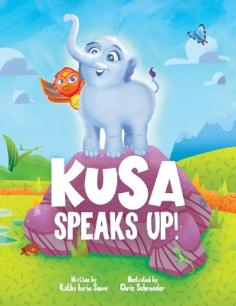 Kusa Speaks Up! by Kathy Iorio 9781735677538