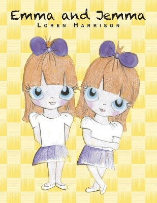 Emma and Jemma by Loren Harrison 9781796005608