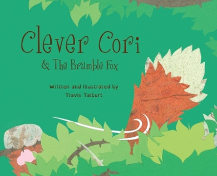 Clever Cori & The Bramble Fox by Travis Talburt 9781088079423