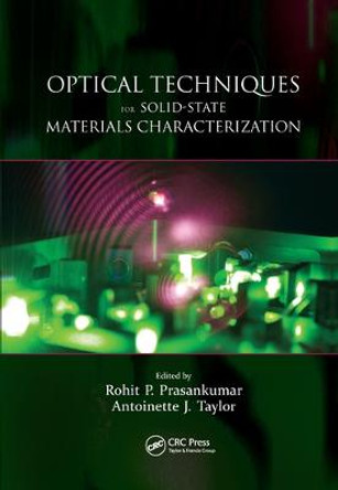 Optical Techniques for Solid-State Materials Characterization by Rohit P. Prasankumar