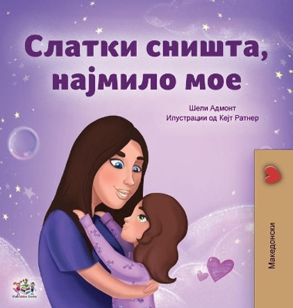 Sweet Dreams, My Love (Macedonian Children's Book) by Shelley Admont 9781525960949